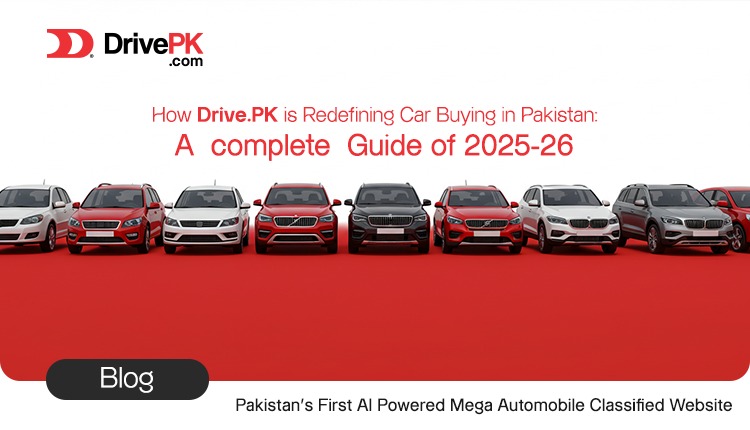 How Drive.PK is Redefining Car Buying in Pakistan: A  complete  Guide of 2025-26