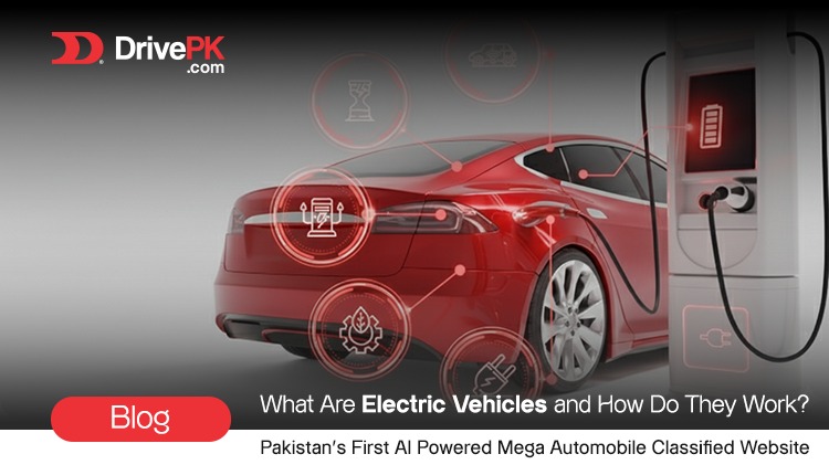 What Are Electric Vehicles and How Do They Work?
