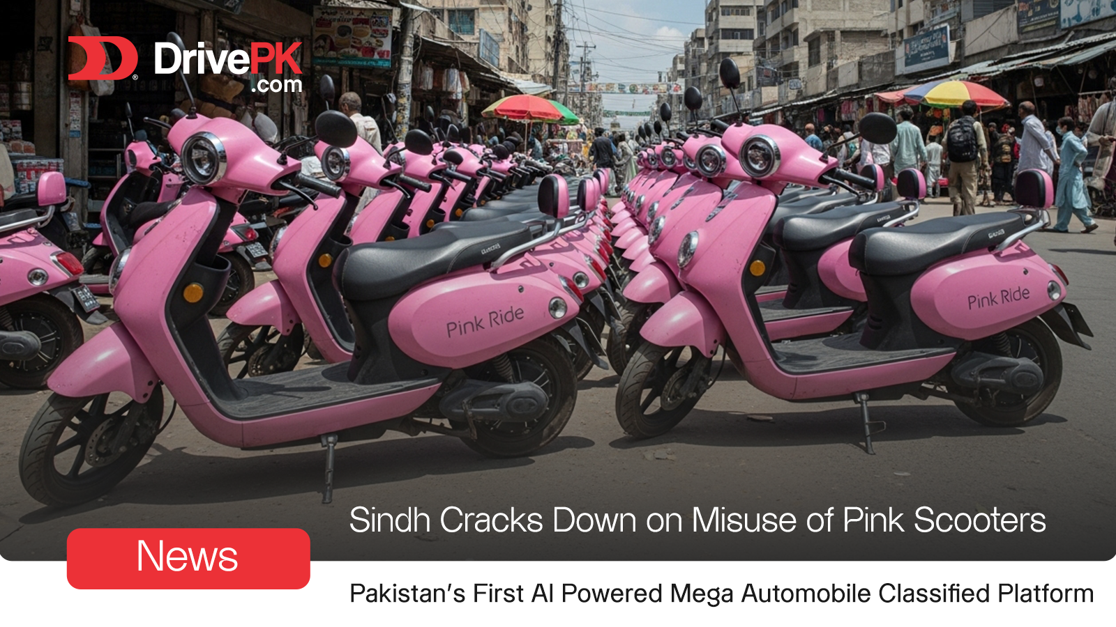 ''“Sindh Warns of Strict Action Against Men Using Pink Scooters”''