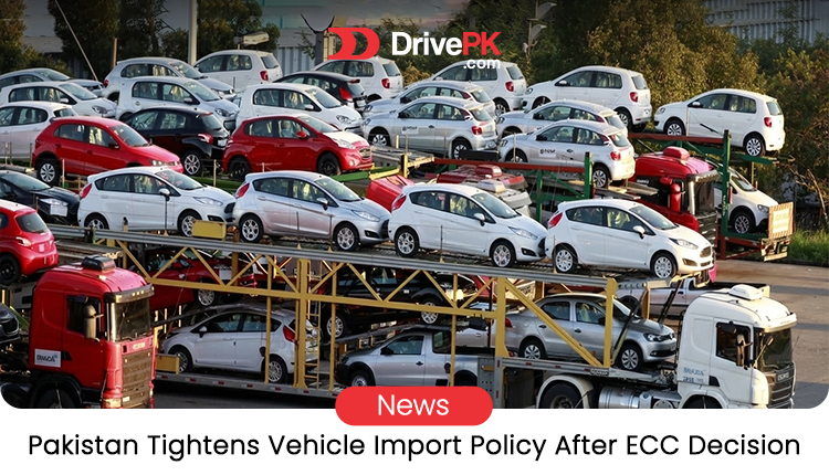 Pakistan Vehicle Import Rules 2025. New Requirements, Restrictions & Impact on Overseas Pakistanis