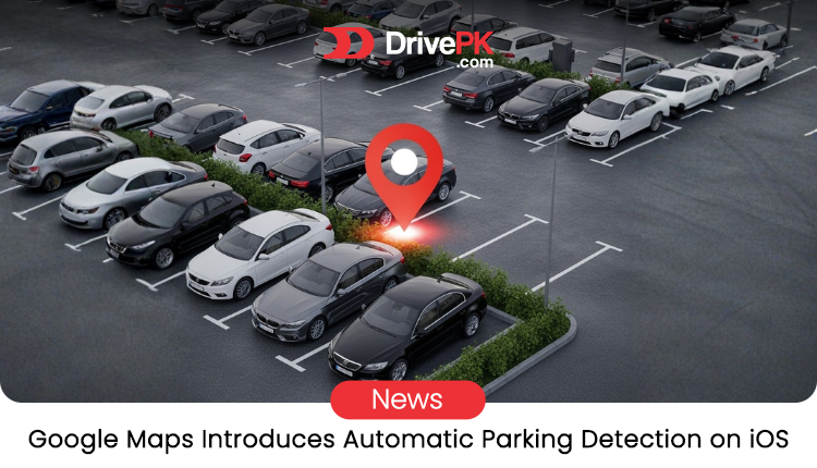 Google Maps Automatic Parking Detection: New iOS Feature Saves Your Spot