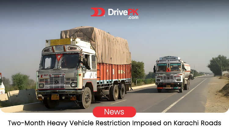 Karachi Bans Daytime Heavy Vehicle Movement for Two Months to Cut Congestion