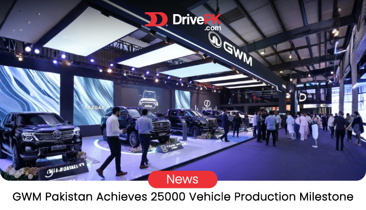 GWM Pakistan Reaches 25,000 Vehicles Produced Milestone