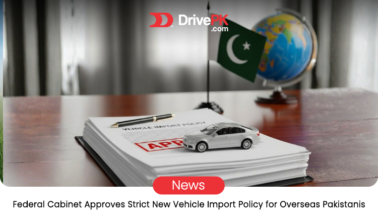 Pakistan's Stricter Vehicle Import Policy: Key Changes for Overseas Pakistanis in 2026