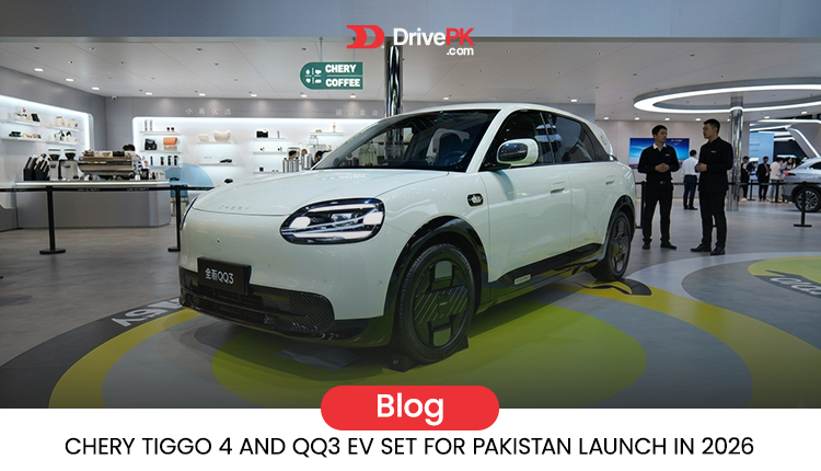 Chery Pakistan Expansion 2026: Tiggo 4, QQ3 EV Launch Plans and Current Models
