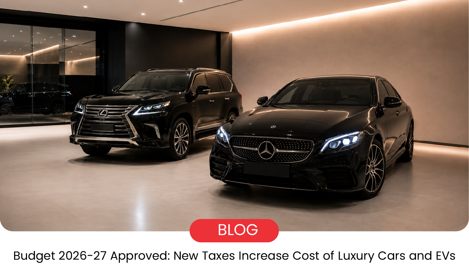 Pakistan Budget 2026-27: Higher Taxes on Luxury Cars and EVs