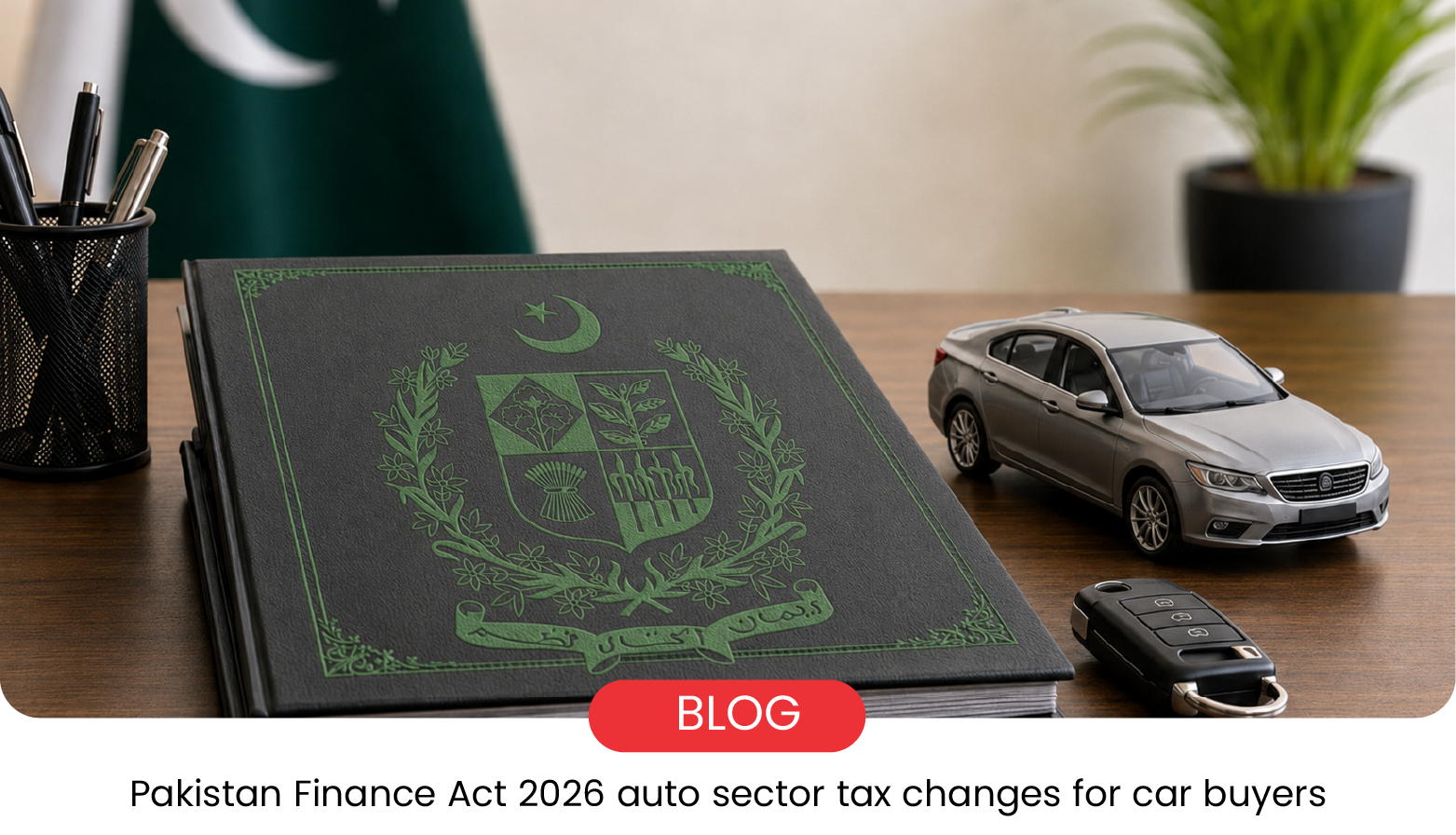 Pakistan Finance Act 2026: Auto Sector Tax Changes Explained