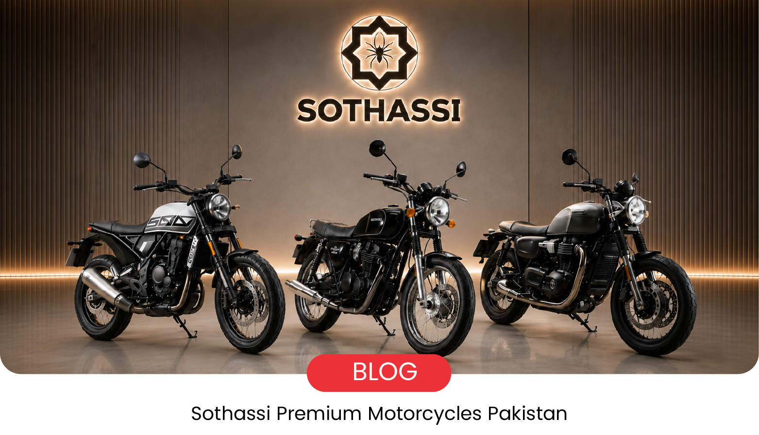 Sothassi Motorcycles Launch in Pakistan: Classic 400, Crossfire 500, Cromwell 1200