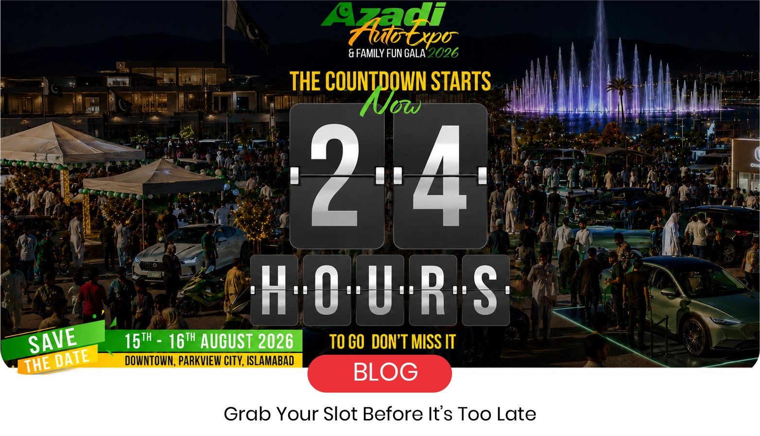24h Left: Don’t Miss Azadi Auto Expo 2026 Islamabad