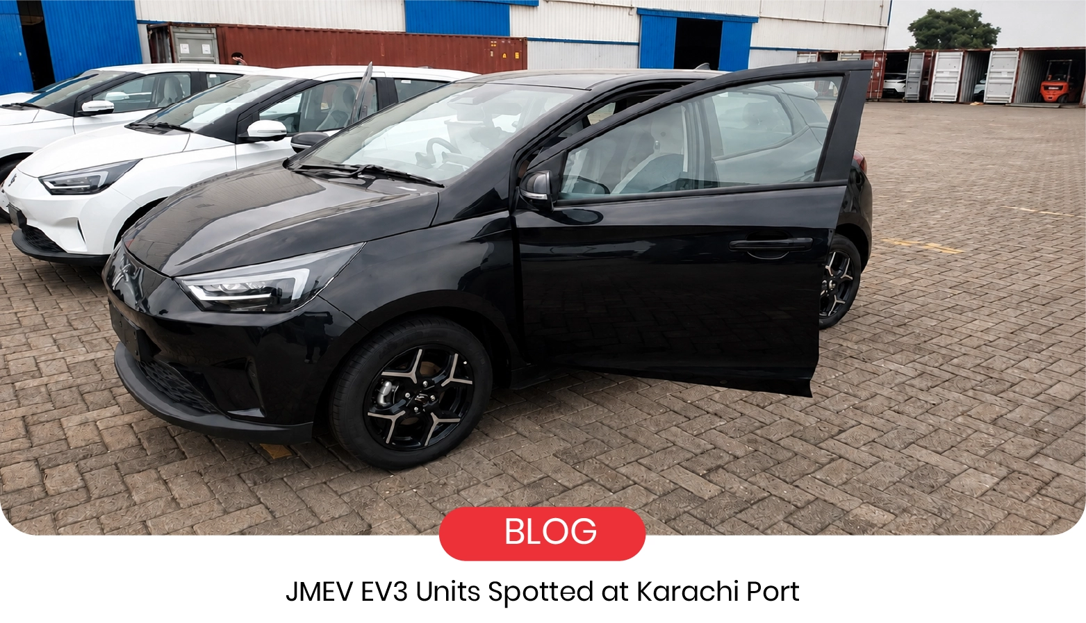 JMEV EV3 Units Reach Karachi Port as Deliveries Near
