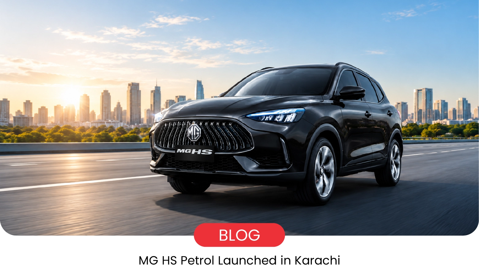 MG HS Petrol Variant Now Available in Pakistan