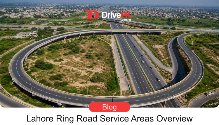 Lahore Ring Road Service Areas: What to Expect?